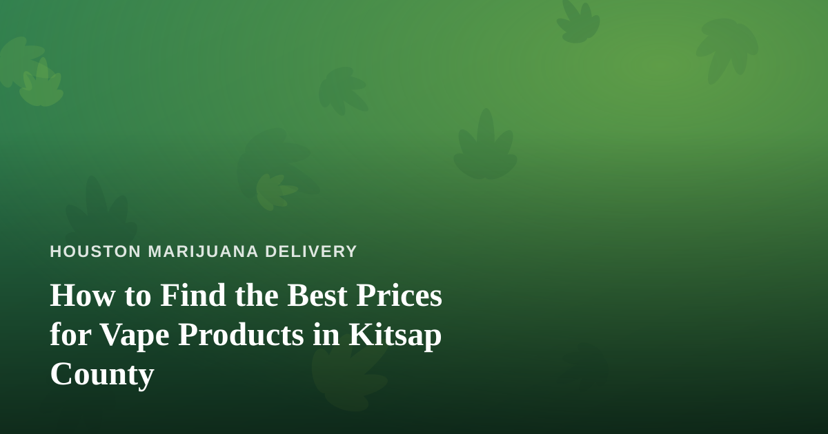 How to Find the Best Prices for Vape Products in Kitsap County