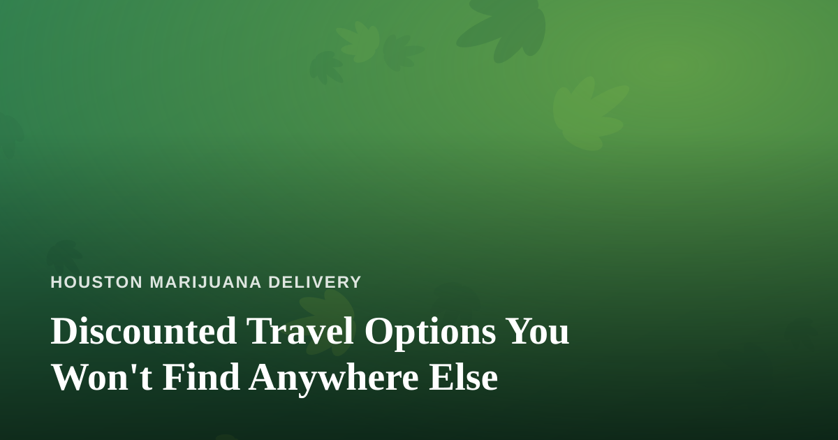 Discounted Travel Options You Won’t Find Anywhere Else